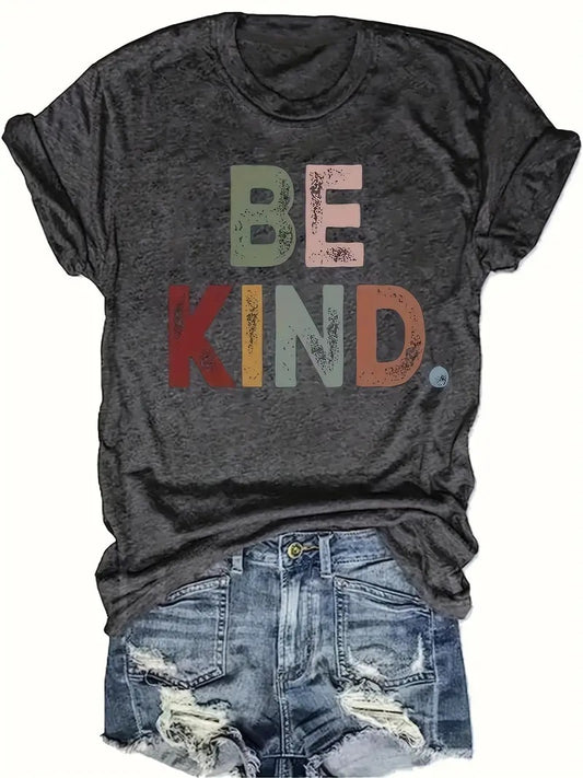 Be Kind Letter Print T-shirt, Casual Short Sleeve Crew Neck Top