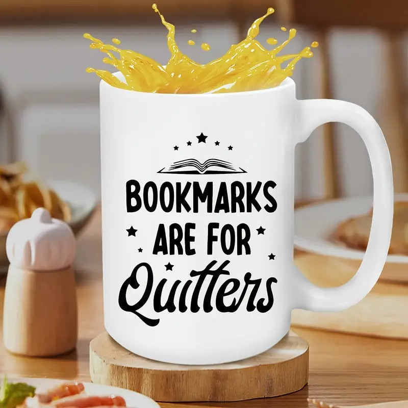 Bookmarks Are For Quitters Coffee Mug, 15oz White