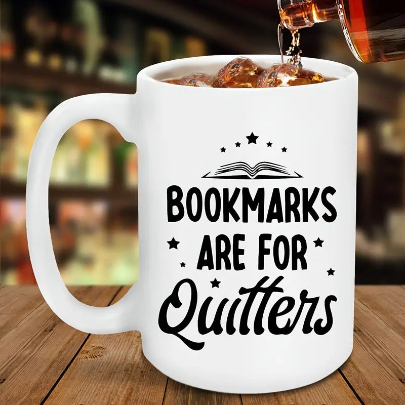 Bookmarks Are For Quitters Coffee Mug, 15oz White