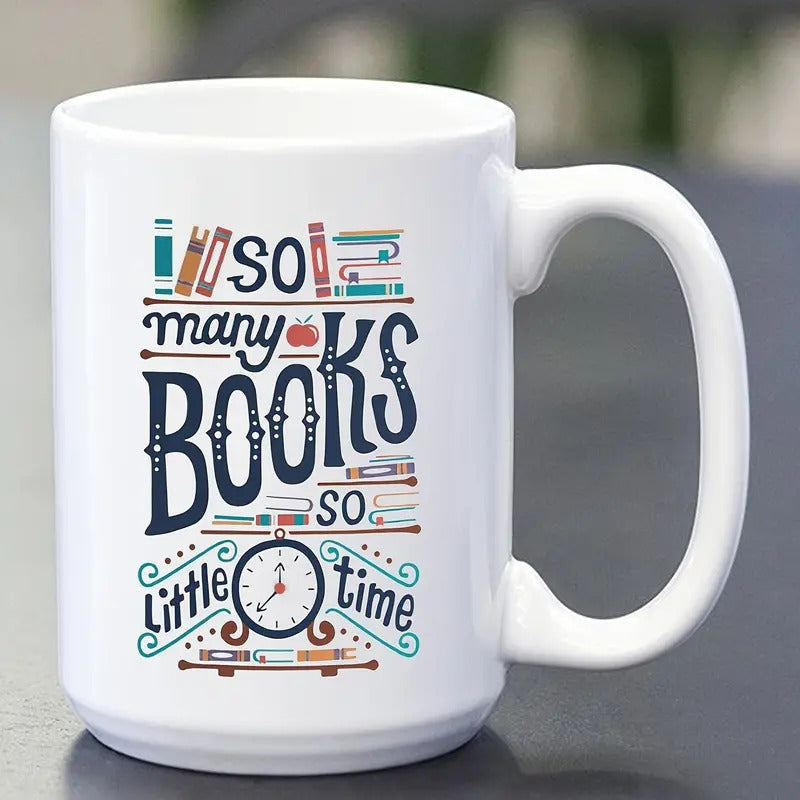 So Many Books So Little Time, 11 oz White Mug