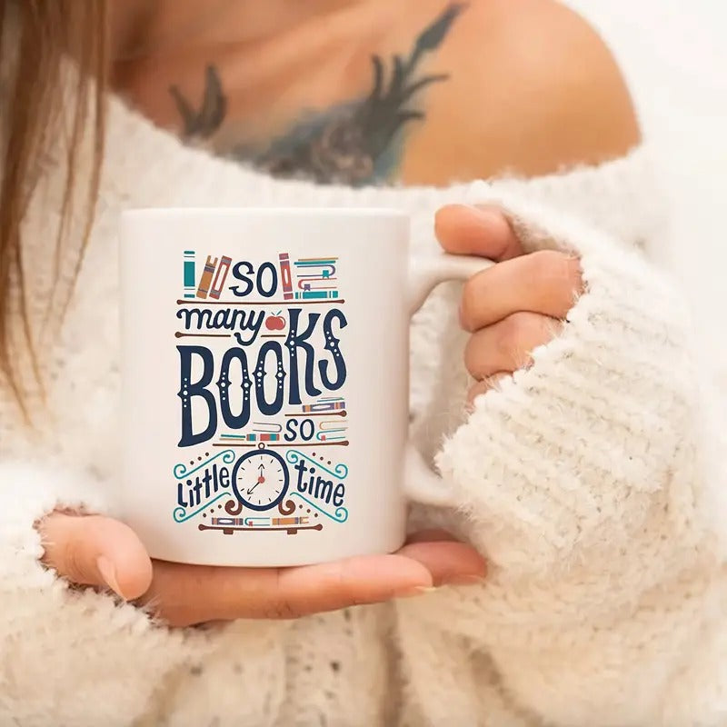 So Many Books So Little Time, 11 oz White Mug