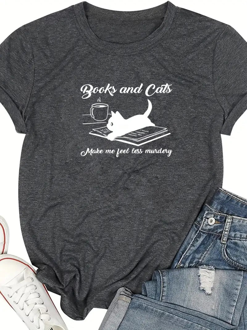 Books & Cats Make Me Feel Less Murderey Print Crew Neck T-Shirt, Casual Short Sleeve Top