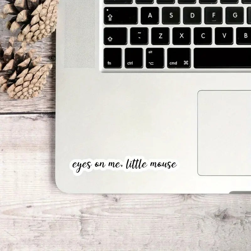 Eyes On Me Little Mouse Sticker, Book Quotes Kindle Reading Bookish Decal, Bookish Water Assistant Die-Cut Vinyl Stickers