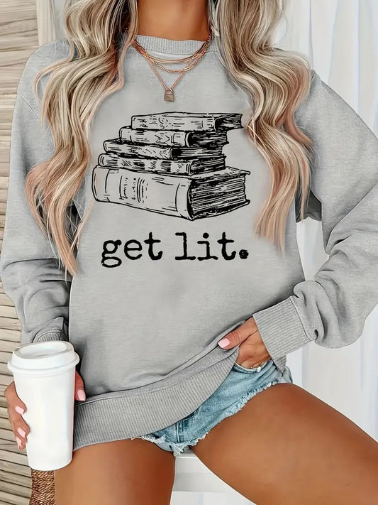 Get Lit With Books, Casual Crew Neck Long Sleeve Sweatshirt