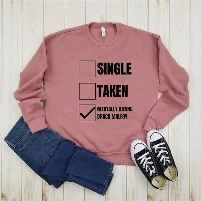 Mentally Dating Draco Malfoy Sweatshirts 