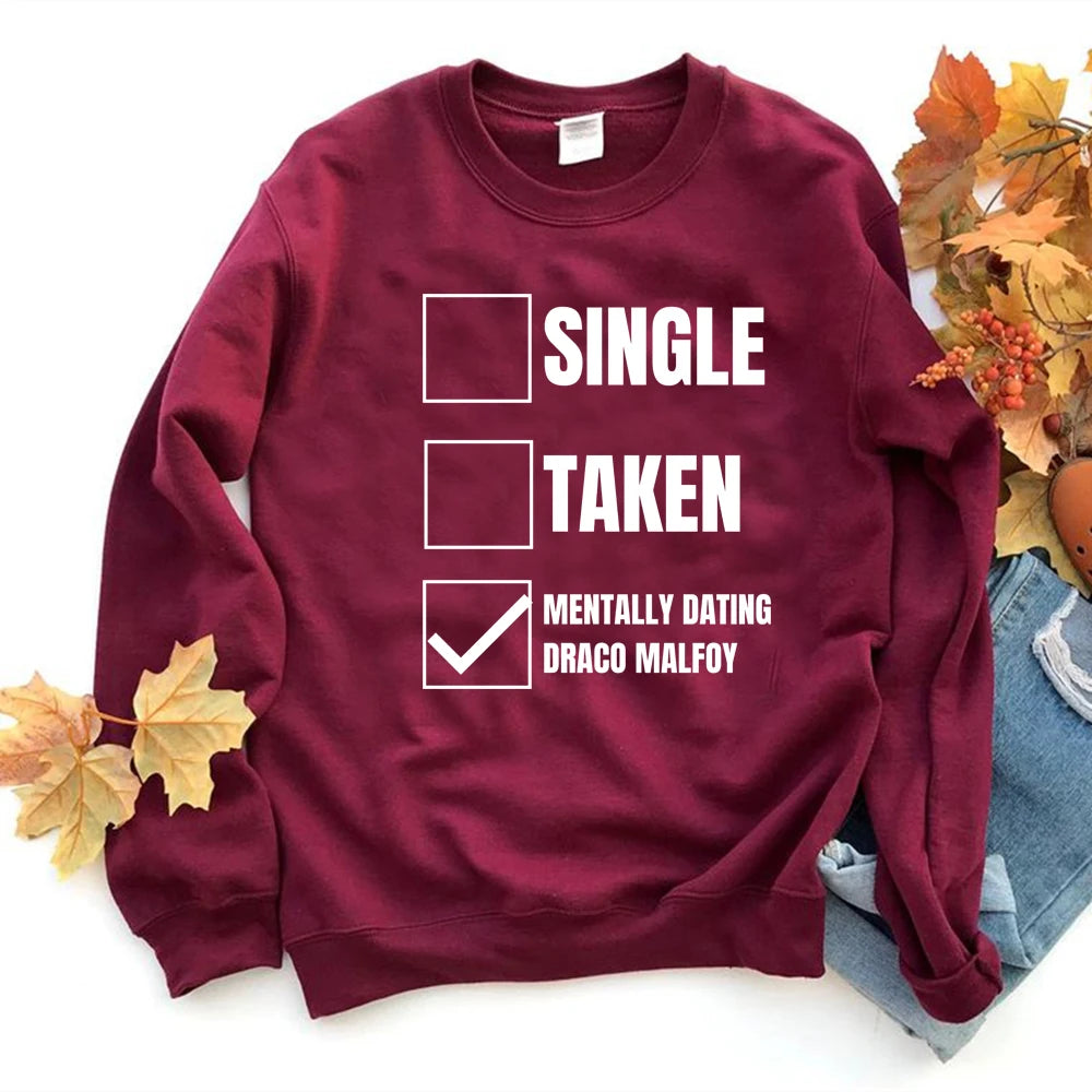 Mentally Dating Draco Malfoy Sweatshirts 