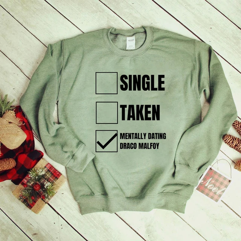 Mentally Dating Draco Malfoy Sweatshirts 